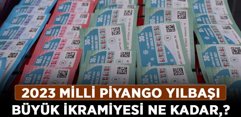 2023 Milli Piyango yılbaşı büyük ikramiyesi ne kadar, kaç lira? Milli Piyango yılbaşı özel büyük ikramiyesi kaç TL?