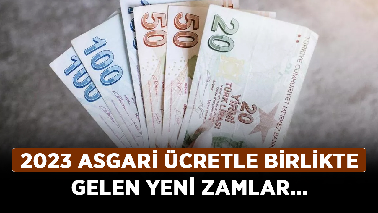 2023-asgari-ücretle-birlikte-gelen-yeni-zamlar…