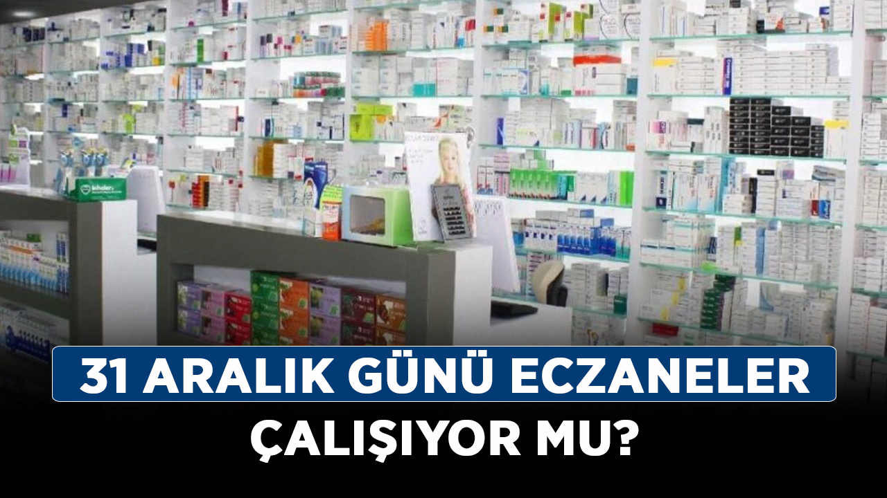 31-Aralık-günü-eczaneler-çalışıyor-mu