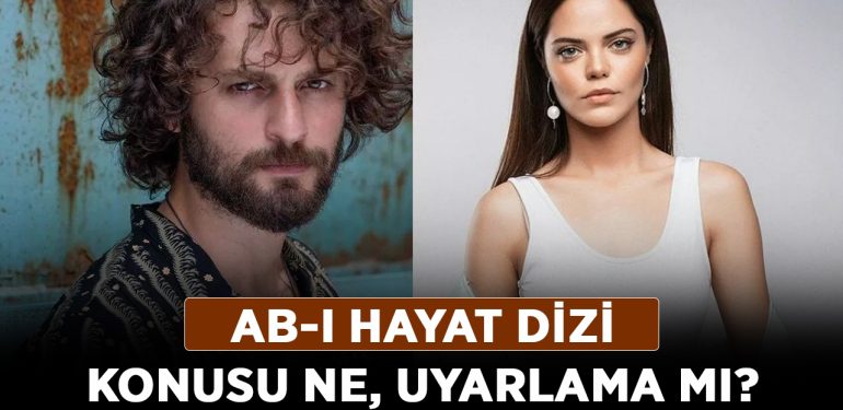 Ab-ı Hayat dizi konusu ne, uyarlama mı? Ab-ı Hayat dizi oyuncuları kimler?