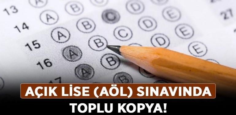 AÖL 2022 sınavı iptal mi edildi? Açık lise sınavında toplu kopya!