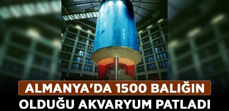 Almanya’da 1500 balığın olduğu akvaryum patladı