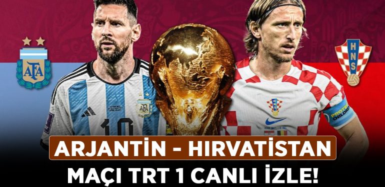 Arjantin Hırvatistan maçı şifresiz canlı izle! Arjantin – Hırvatistan maçı TRT 1 canlı izle!