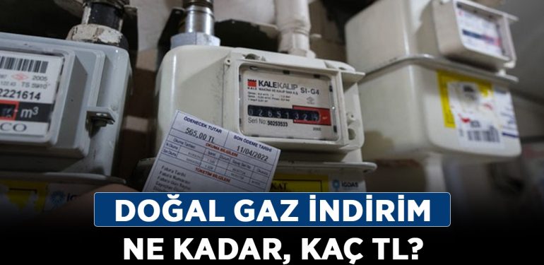 Doğal gaz indirim ne kadar, kaç TL? İstanbul doğal gaz indirimi hangi illeri kapsıyor?