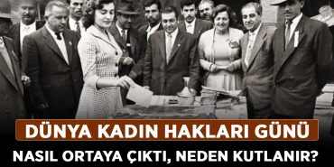 Dünya-Kadın-Hakları-Günü-nasıl-ortaya-çıktı,-neden-kutlanır