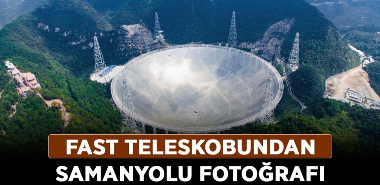 FAST teleskobundan Samanyolu fotoğrafı