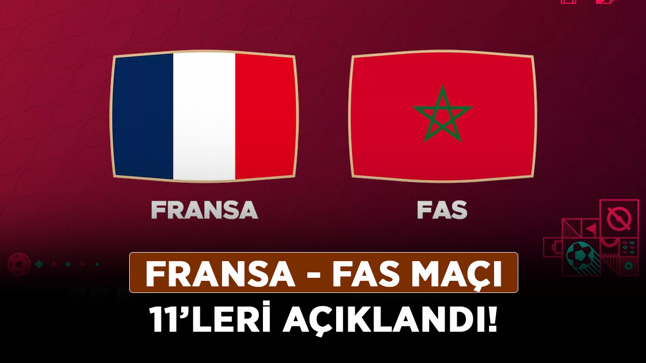 Fransa---Fas-maçı-11’leri-açıklandı