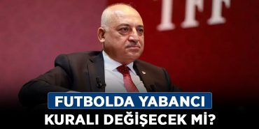 Futbolda-yabancı-kuralı-değişecek-mi