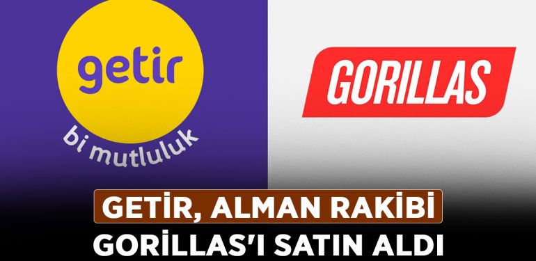 Getir, Alman rakibi Gorillas’ı satın aldı