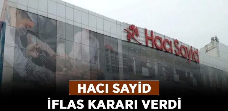 Hacı Sayid iflas kararı verdi