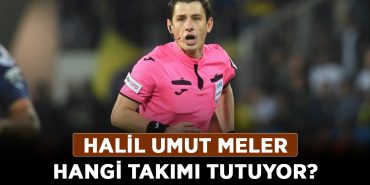 Halil-Umut-Meler-hangi-takımı-tutuyor