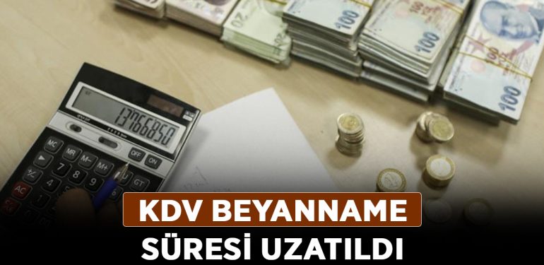 KDV beyanname süresi uzatıldı