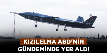 KIZILELMA-ABD'nin-gündeminde-yer-aldı