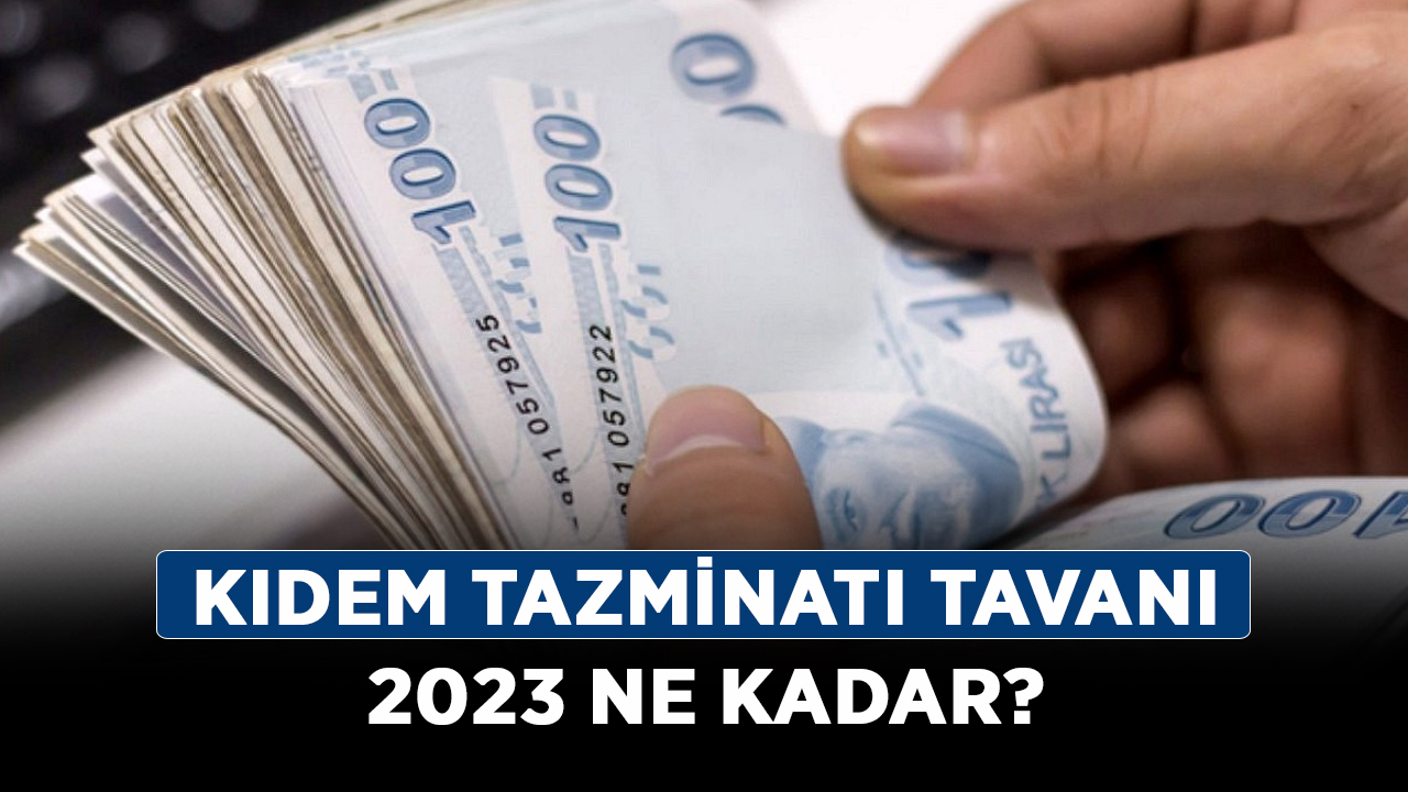 Kıdem-tazminatı-tavanı-2023-ne-kadar