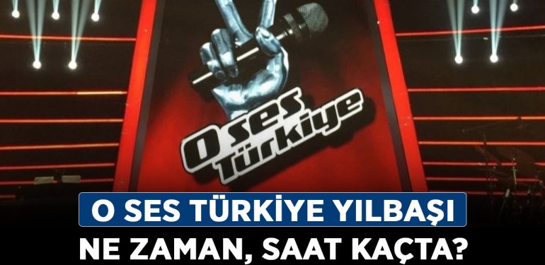 O Ses Türkiye yılbaşı ne zaman, saat kaçta? 2023 O Ses Türkiye yılbaşı jürileri ve oyuncuları kimler?