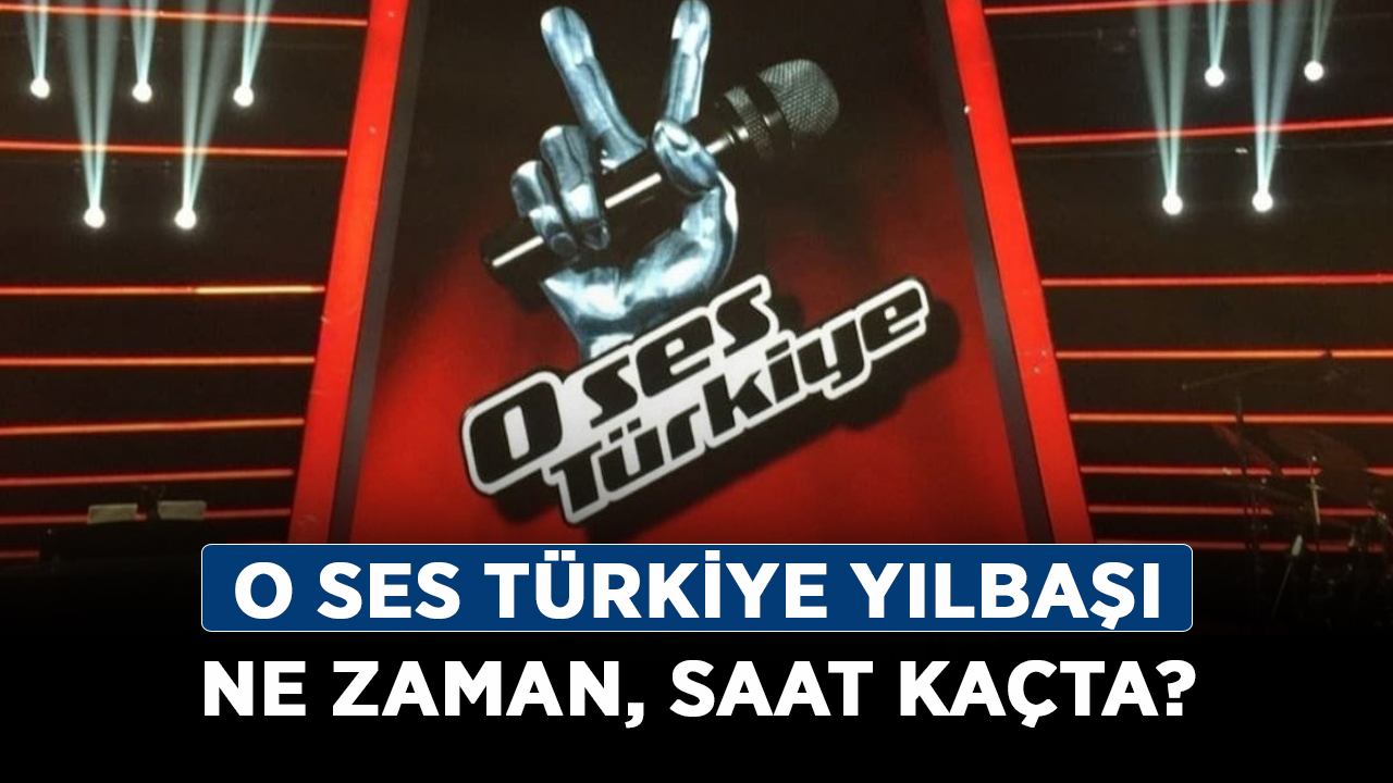 O-Ses-Türkiye-yılbaşı-ne-zaman,-saat-kaçta