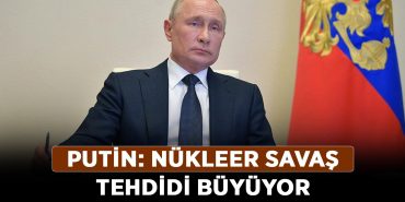 Putin-Nükleer-savaş-tehdidi-büyüyor