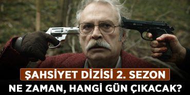 Şahsiyet-dizisi-2.-Sezon-ne-zaman,-hangi-gün-çıkacak