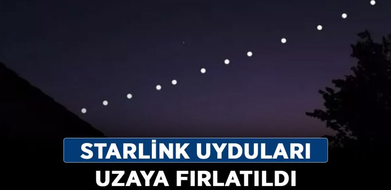 Starlink uyduları uzaya fırlatıldı