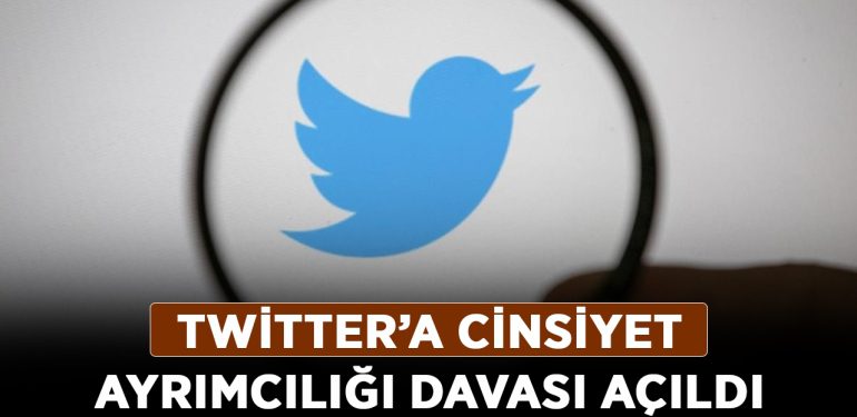 Twitter’a cinsiyet ayrımcılığı davası