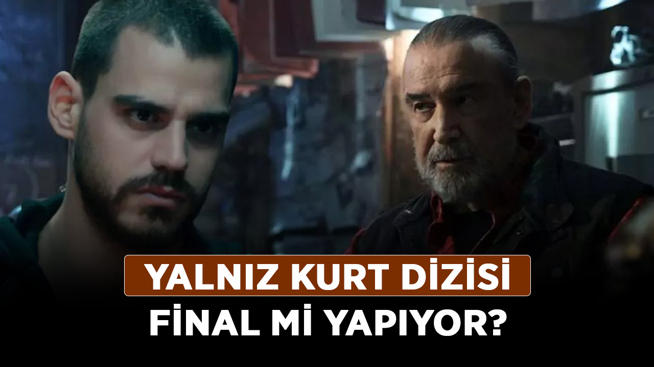 Yalnız-Kurt-dizisi-final-mi-yapıyor,-ne-zaman