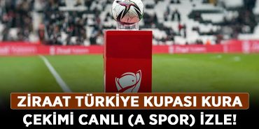 Ziraat-Türkiye-Kupası-kura-çekimi-canlı-(A-SPOR)-izle