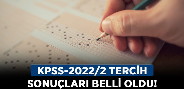 KPSS-2022/2 tercih sonuçları belli oldu!