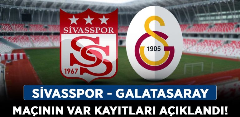 Sivasspor---Galatasaray-maçının-VAR-kayıtları-açıklandı