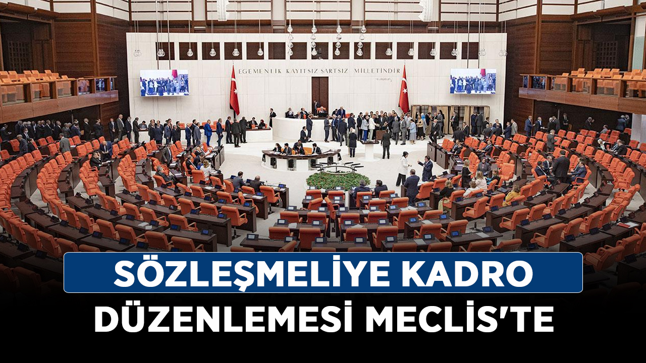 Sözleşmeliye-kadro-düzenlemesi-Meclis'te